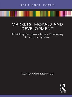 cover image of Markets, Morals and Development